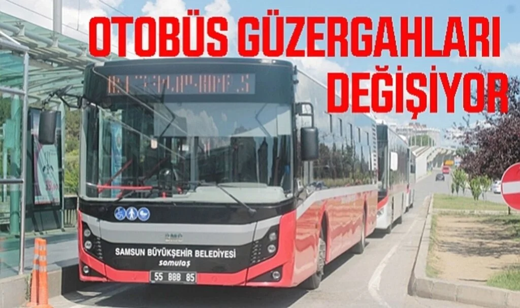 Samsun Otobüs Güzergahlarında Değişiklik 