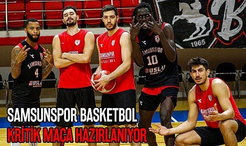 Samsunspor Basketbol Kritik Maça Hazırlanıyor 
