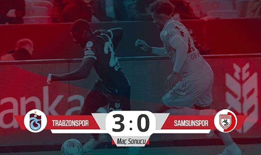 Son Dakika! Trabzonspor: 3 – Samsunspor: 0 (Maç Sonucu)