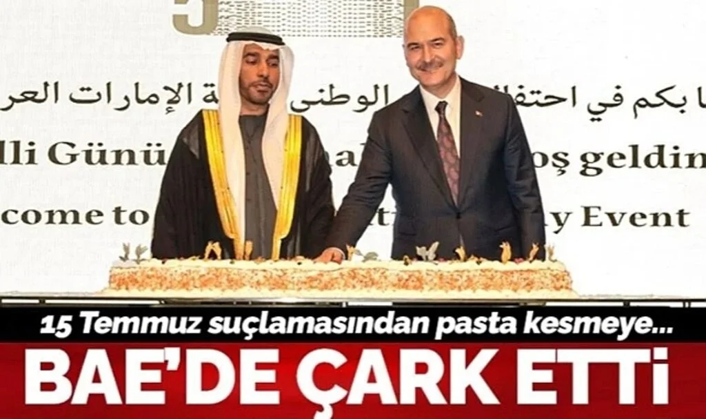 Süleyman Soylu BAE'de çark etti! 15 Temmuz suçlamasından pasta kesmeye...