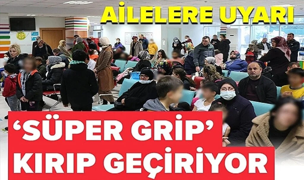 'Süper grip' Kırıp Geçiriyor! Ailelere Uyarı