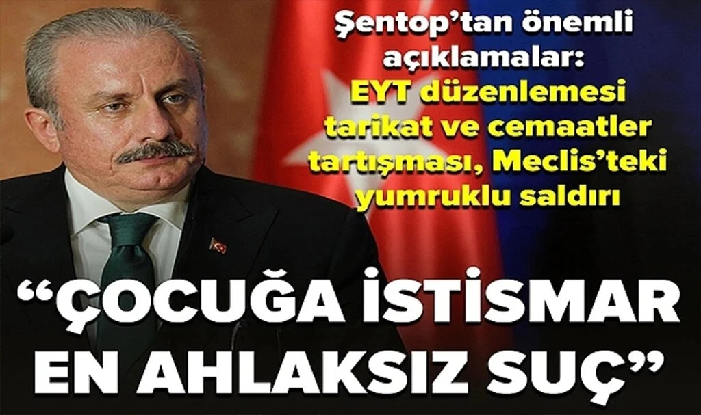 TBMM Başkanı Mustafa Şentop: Çocuğa istismar en ahlaksız suç