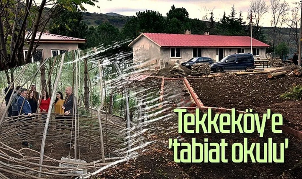 Tekkeköy'e 'tabiat okulu'