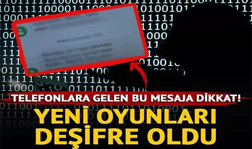 Telefonlara Gelen Bu Mesaja Dikkat! Yeni Oyunları Deşifre Oldu