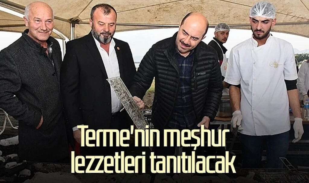 Terme'nin Meşhur Lezzetleri Tanıtılacak! Başkan Kılıç'tan Festivale Davet