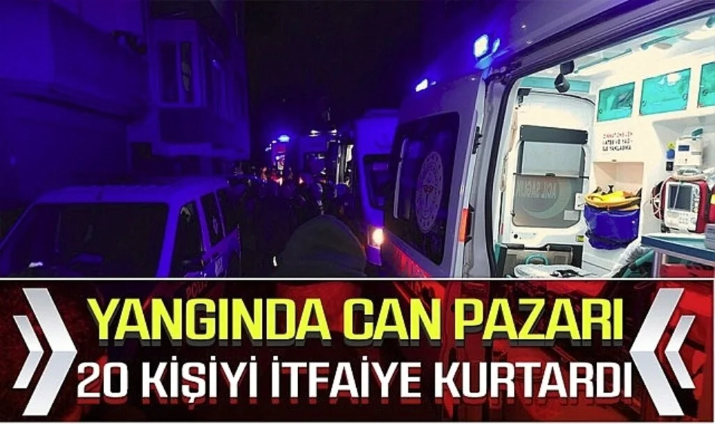 Yangında can pazarı! 20 kişiyi itfaiye kurtardı