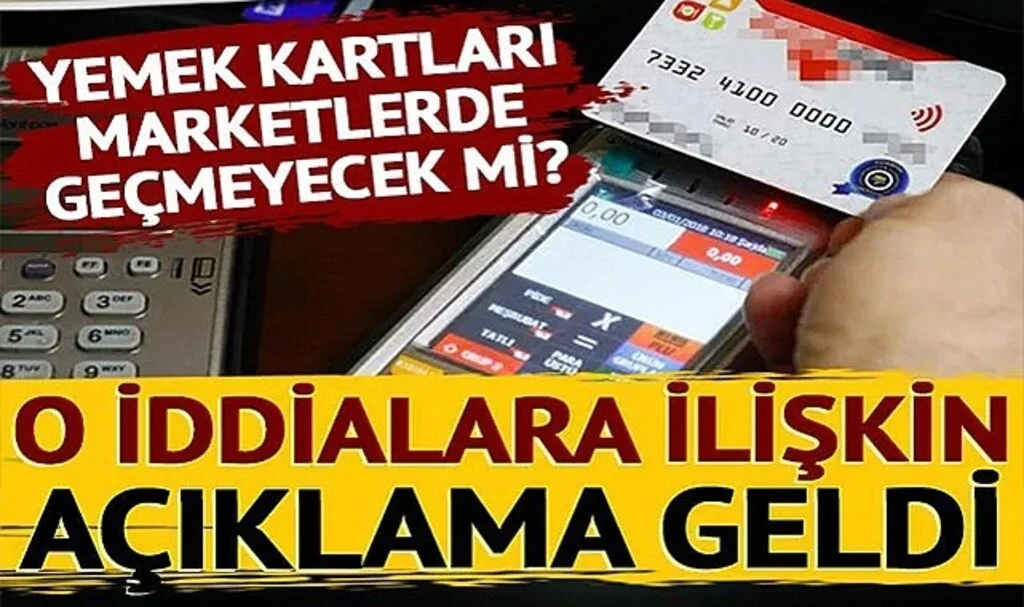 'Yemek kartları marketlerde geçmeyecek' iddialarına ilişkin açıklama! "Değişen bir husus yok"