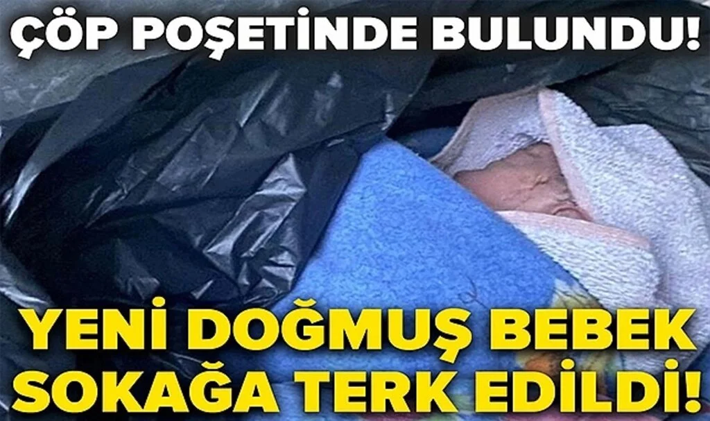 Yeni Doğmuş Bebek Çöp Poşetine Sarılıp Sokağa Terk Edildi