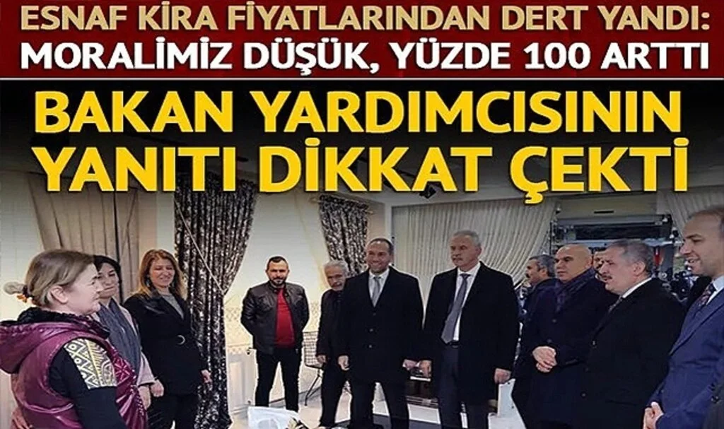Yüksek kira fiyatlarından dert yandı, "Moralimiz düşük" dedi! Hazine ve Maliye Bakan Yardımcısı Gürcan'ın esnafa verdiği yanıt dikkat çekti