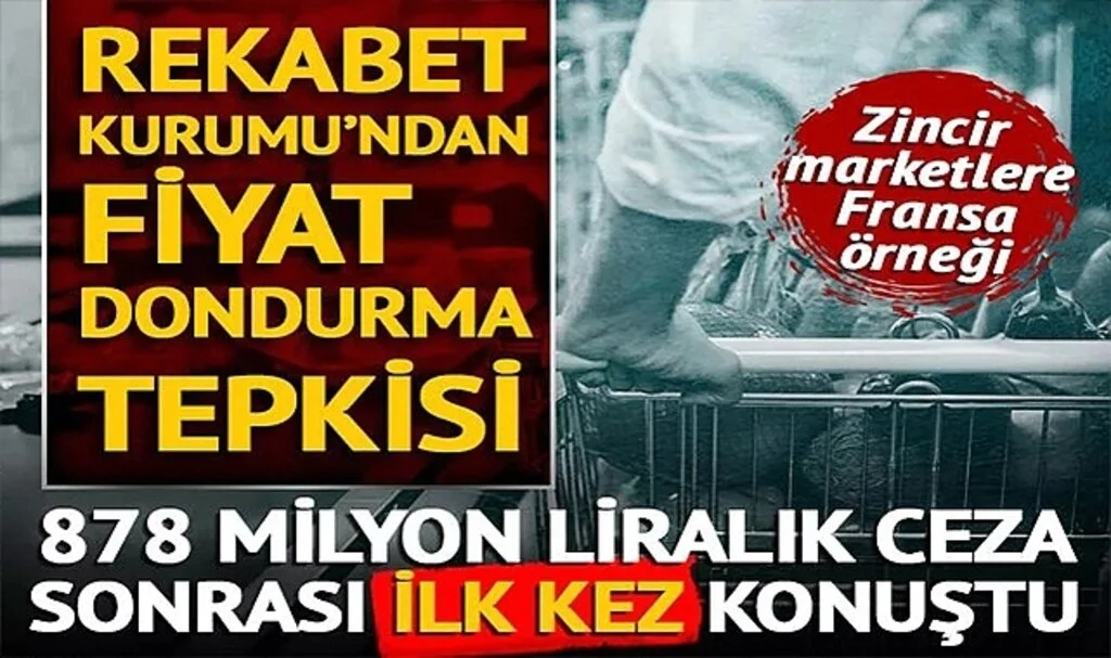 Zincir Marketlere 878 Milyonluk Ceza Sonrası Konuştu! Fiyat Dondurma Tepkisi: Fransa Detayı Dikkat Çekti…