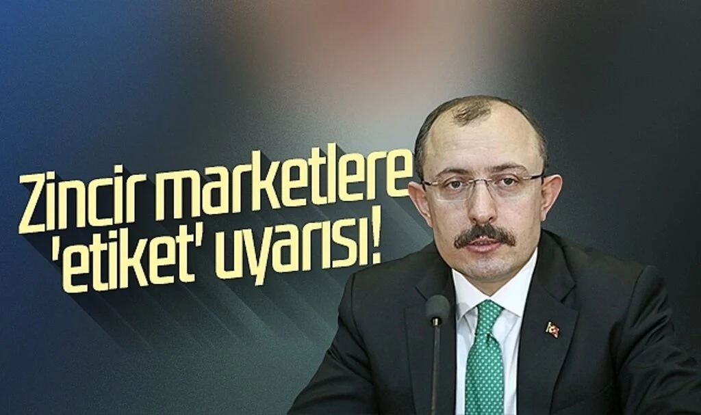 Zincir marketlere 'etiket' uyarısı!