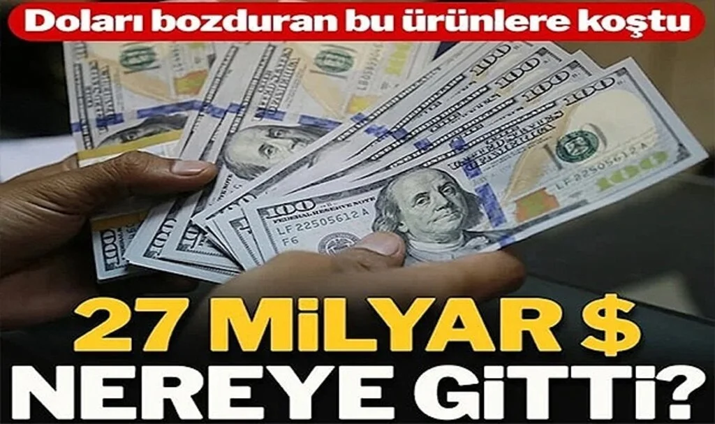 27 Milyar Dolar Nereye Gitti?