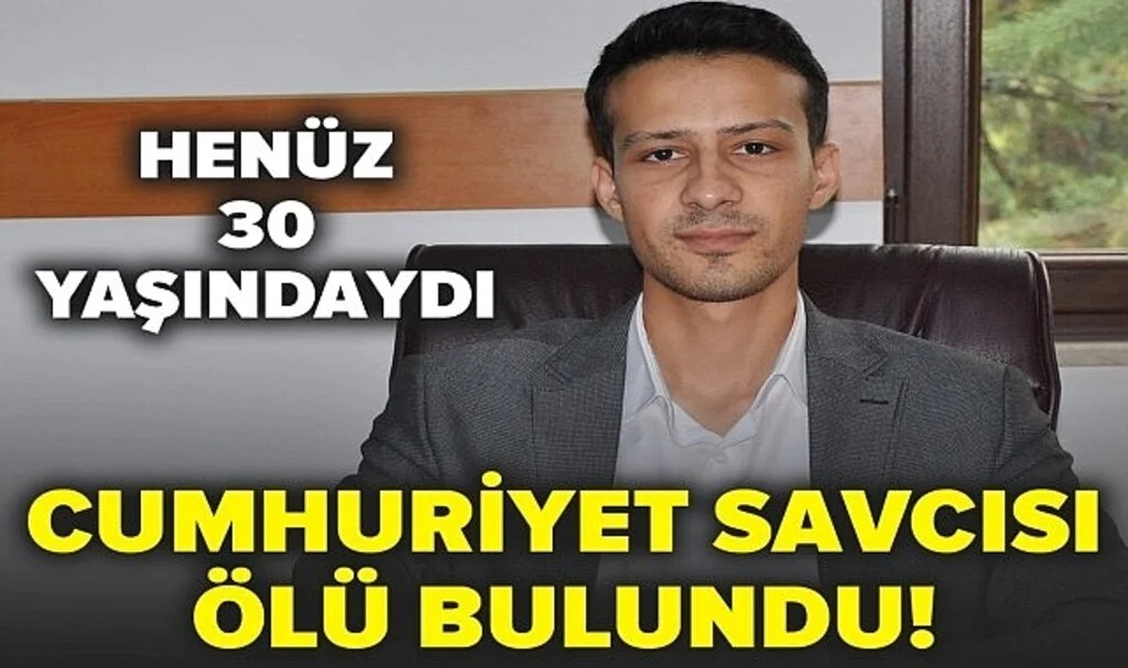 30 yaşındaki Cumhuriyet Savcısı evinde ölü bulundu