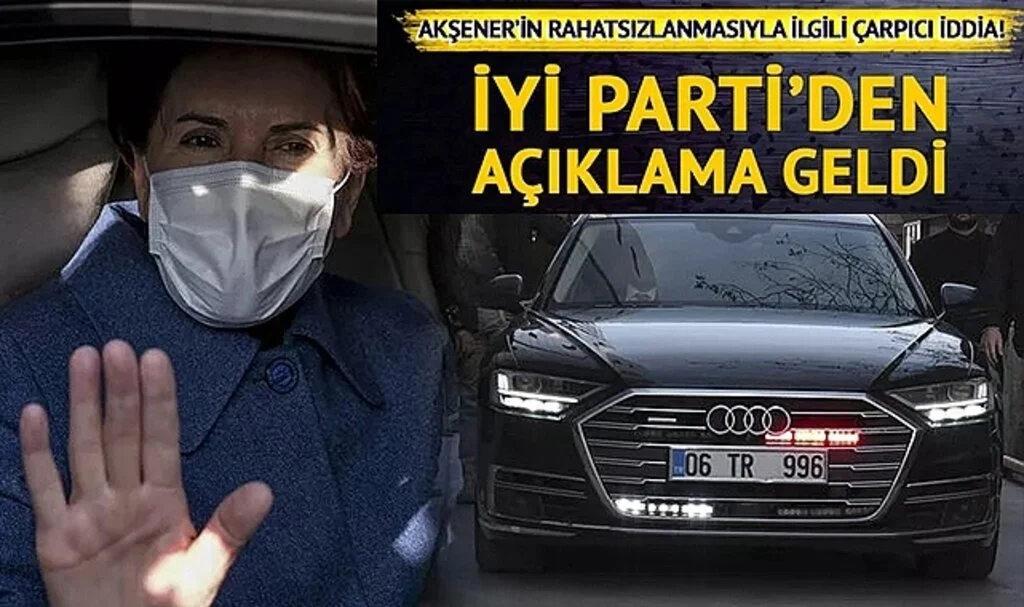 Akşener'in rahatsızlanması ile ilgili çarpıcı iddia! İYİ Parti'den açıklama geldi