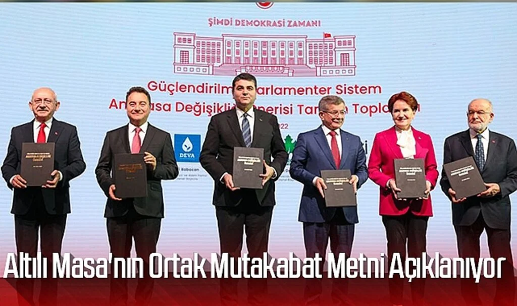 Altılı Masa'nın Ortak Mutakabat Metni Açıklanıyor