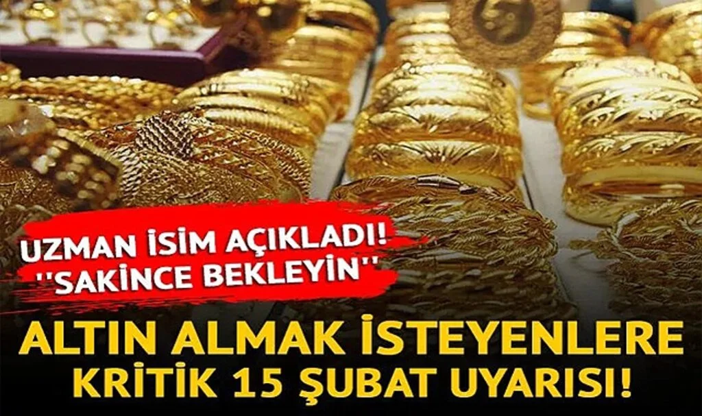 Altın almak isteyenlere uzman isimden kritik 15 Şubat uyarısı! Altında yeni rekorlar yolda