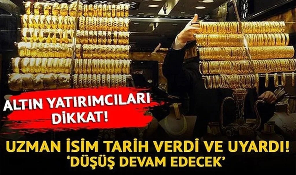 Altın Yatırımcıları Dikkat! Uzman isim tarih vererek uyardı! 'Düşüş devam edecek'