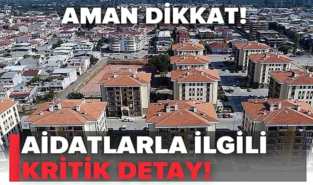 Aman Dikkat! Apartman ve Site Aidatlarıyla İlgili Kritik Detay!