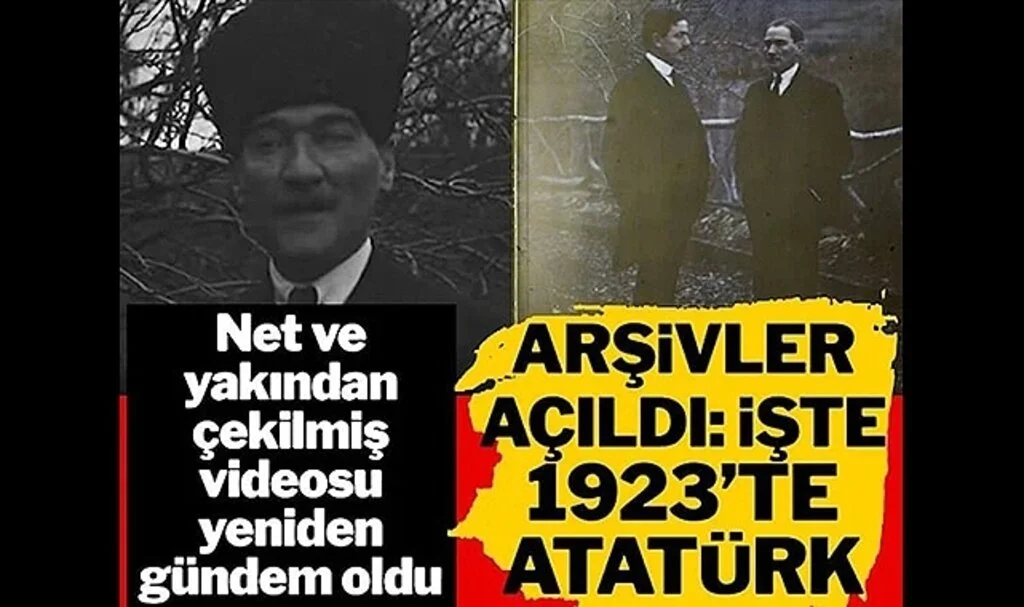 Arşivler Açıldı: Mustafa Kemal Atatürk’ün yakından çekilmiş videosu yeniden gündem oldu