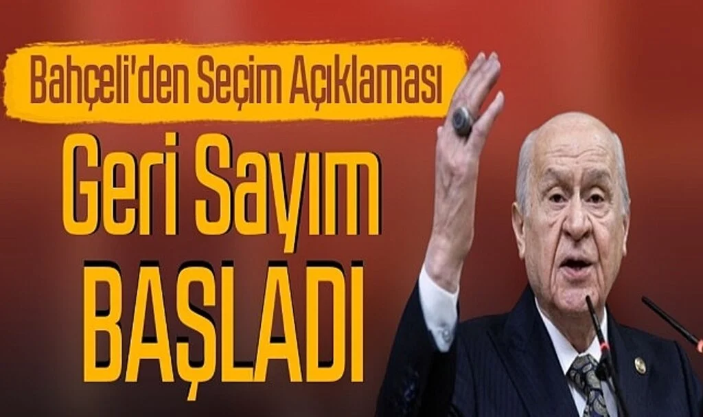 Bahçeli'den Seçim Açıklaması: Geri Sayım Başladı