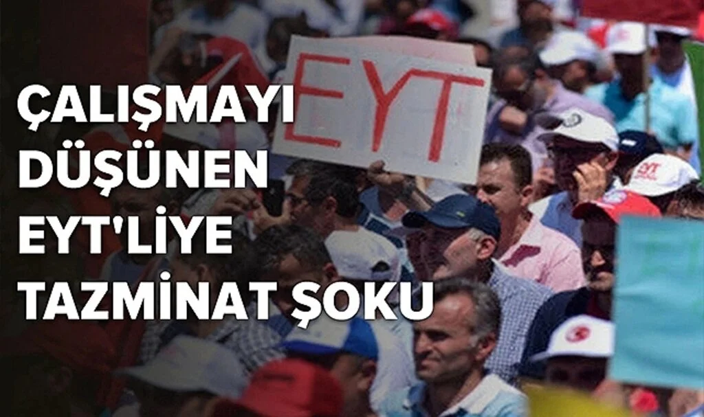 Çalışmayı Düşünen EYT'liye Tazminat Şoku