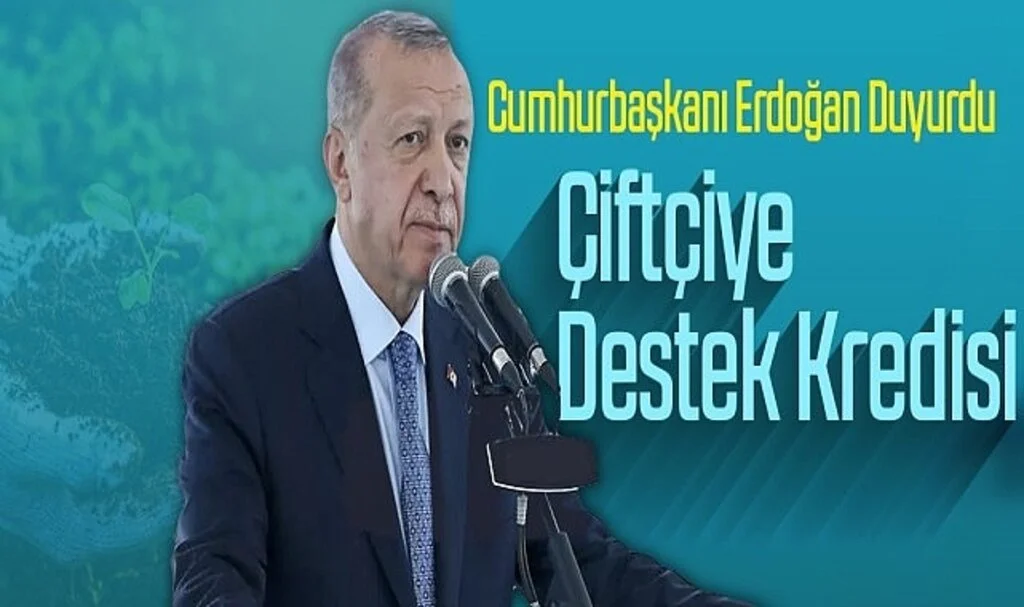 Cumhurbaşkanı Erdoğan Duyurdu! Çiftçiye Destek Kredisi