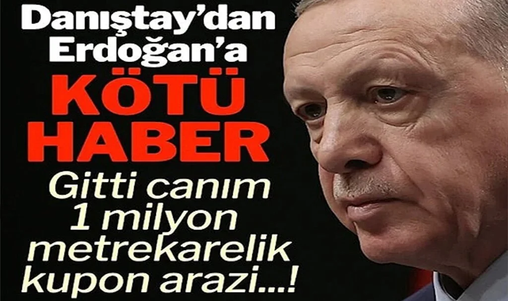 Danıştay’dan Erdoğan’a Kötü Haber