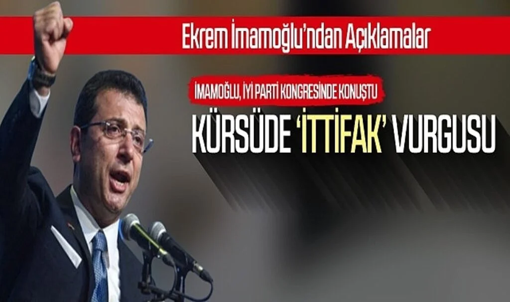 Ekrem İmamoğlu, İYİ Parti kongresinde konuştu: 'Millet İttifakı'nın yarattığı sürecin en güçlü hissedildiği yer İstanbul'dur'