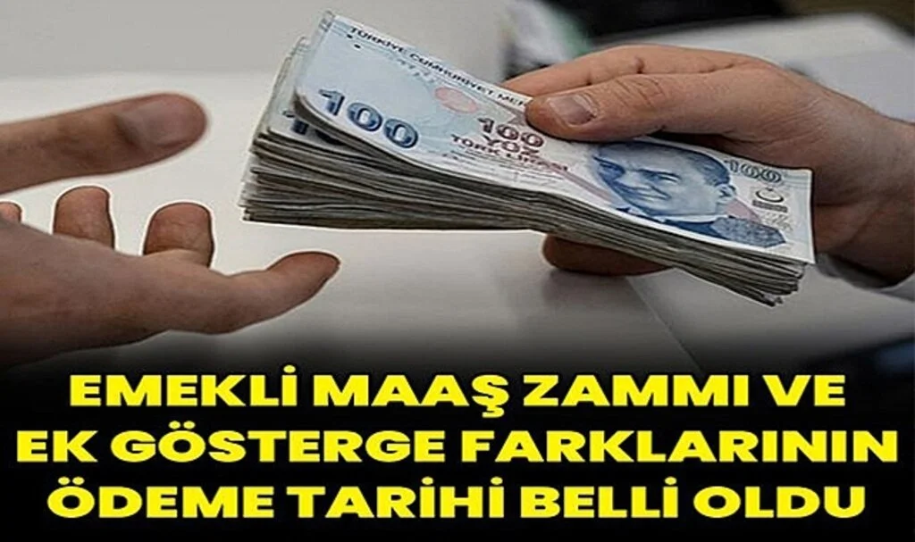 Emekli Maaş Zammı ve Ek Gösterge Farklarının Ödeme Tarihi Belli Oldu