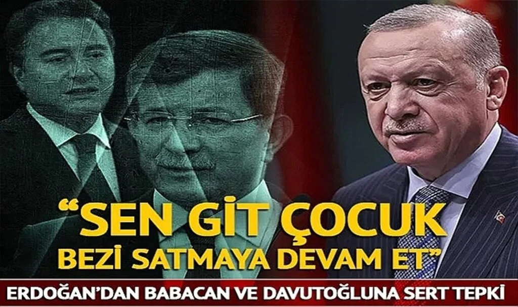 Erdoğan'dan Ali Babacan ve Ahmet Davutoğlu'na sert tepki! 'Sen git çocuk bezi satmaya devam et'