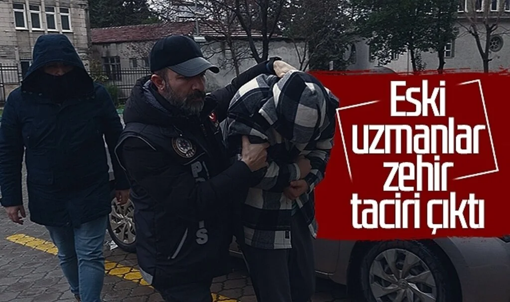 Eski uzmanlar zehir taciri çıktı