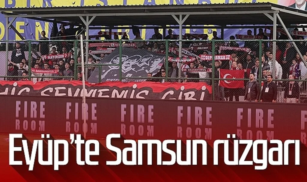 Eyüp'te Samsun rüzgarı