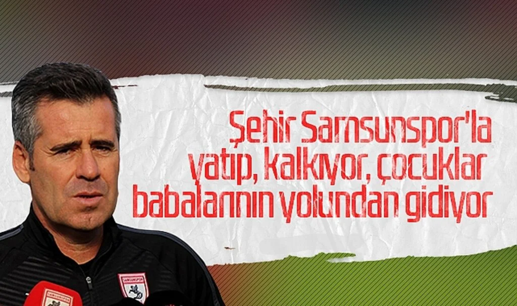 Hüseyin Eroğlu: Şehir Samsunspor'la Yatıp, Kalkıyor, Çocuklar Babalarının Yolundan Gidiyor