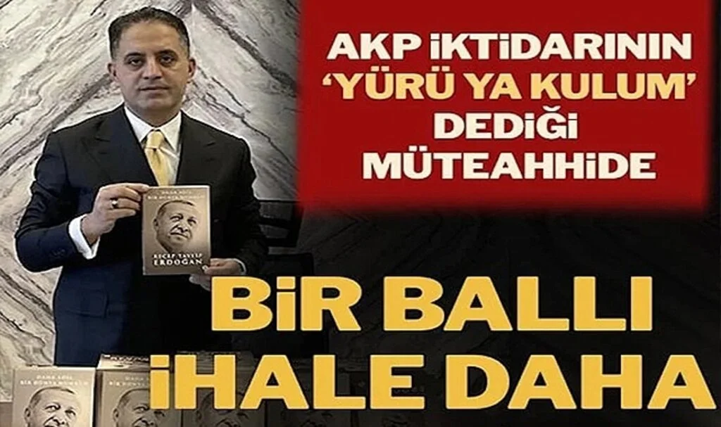 İktidarın ‘Yürü ya kulum’ dediği iş insanının firmasına milyonluk bir ihale daha…