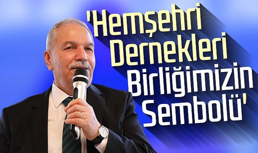İlkadım Belediye Başkanı Necattin Demirtaş 'Hemşehri Dernekleri  Birliğimizin Sembolü'