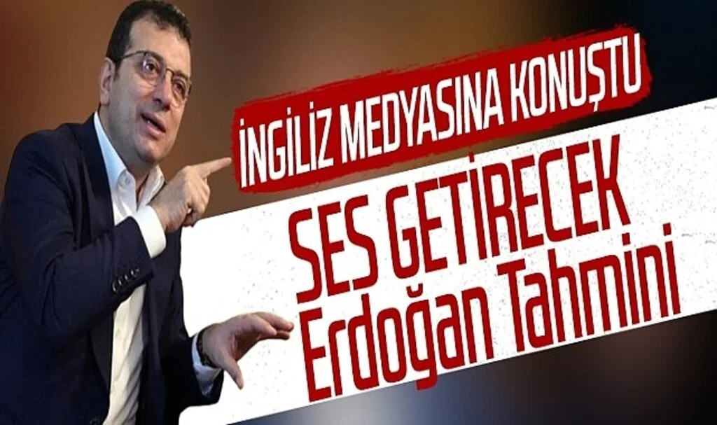İmamoğlu Financial Times'a Konuştu: Erdoğan'ın Partisi AKP Çok Büyük Yenilgi Alacak