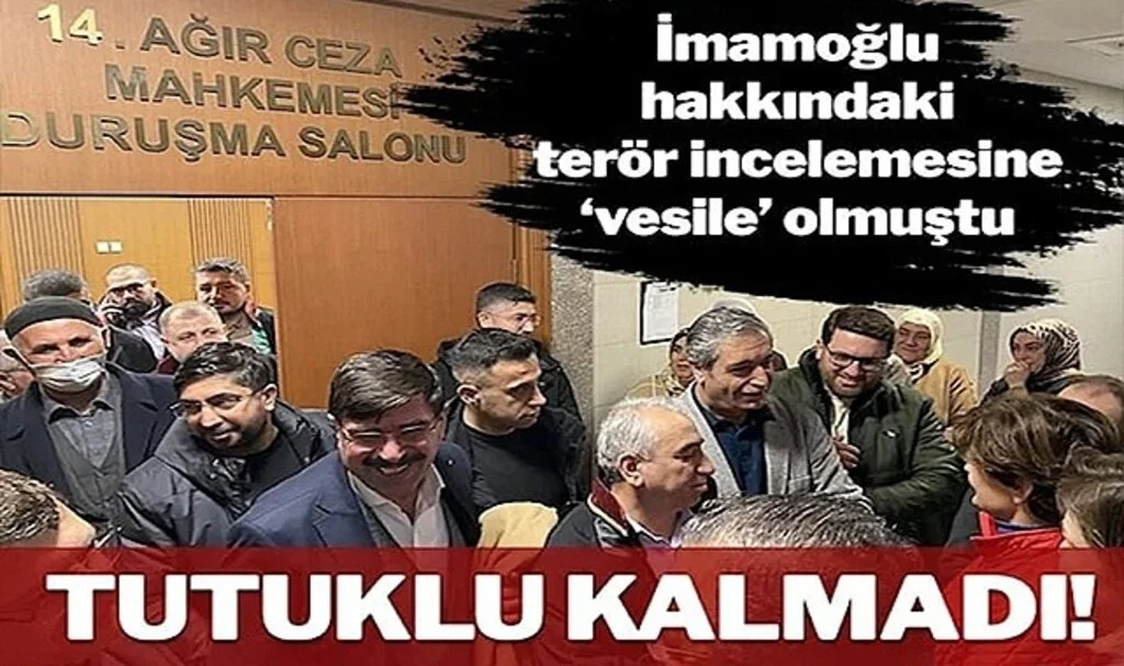 İmamoğlu’na Terör İncelemesine Gerekçe Olan Davada Tutuklu Sanık Kalmadı