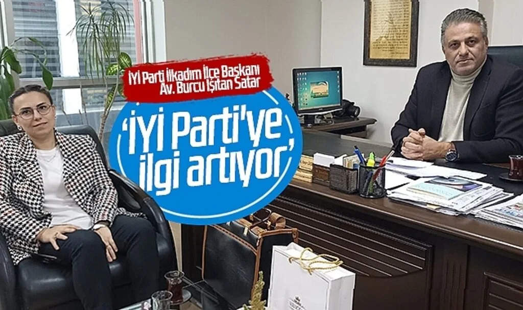 İYİ Parti İlkadım İlçe Başkanı Av. Burcu Işıtan Satar: 'İYİ Parti'ye ilgi artıyor'