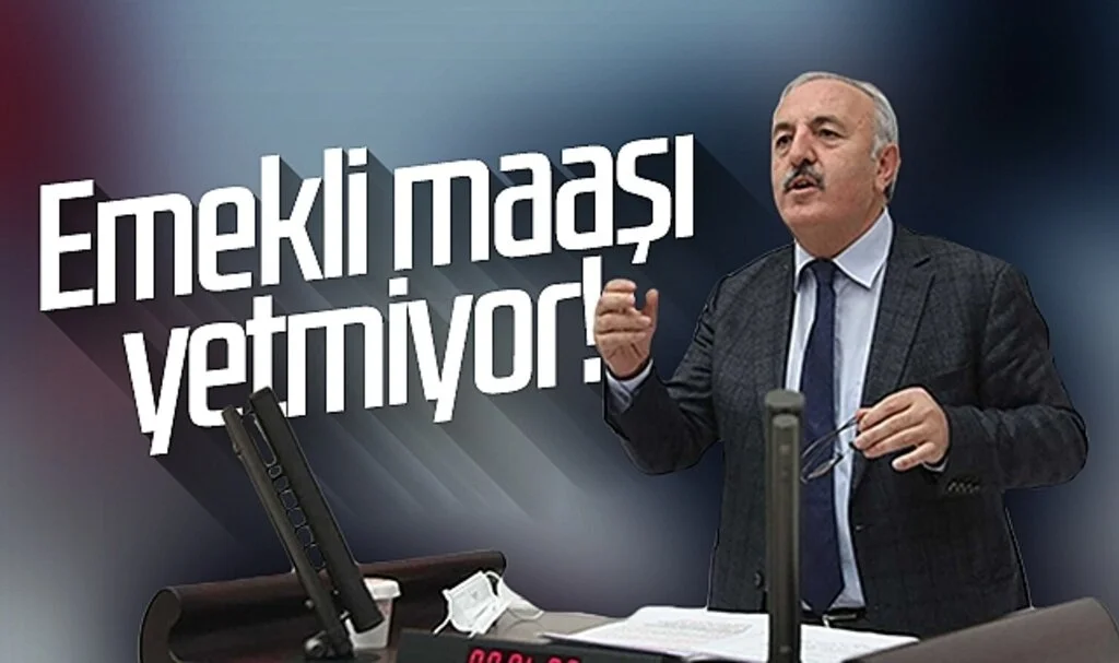 İYİ Parti Milletvekili Bedri Yaşar: Emekli Maaşı Yetmiyor!