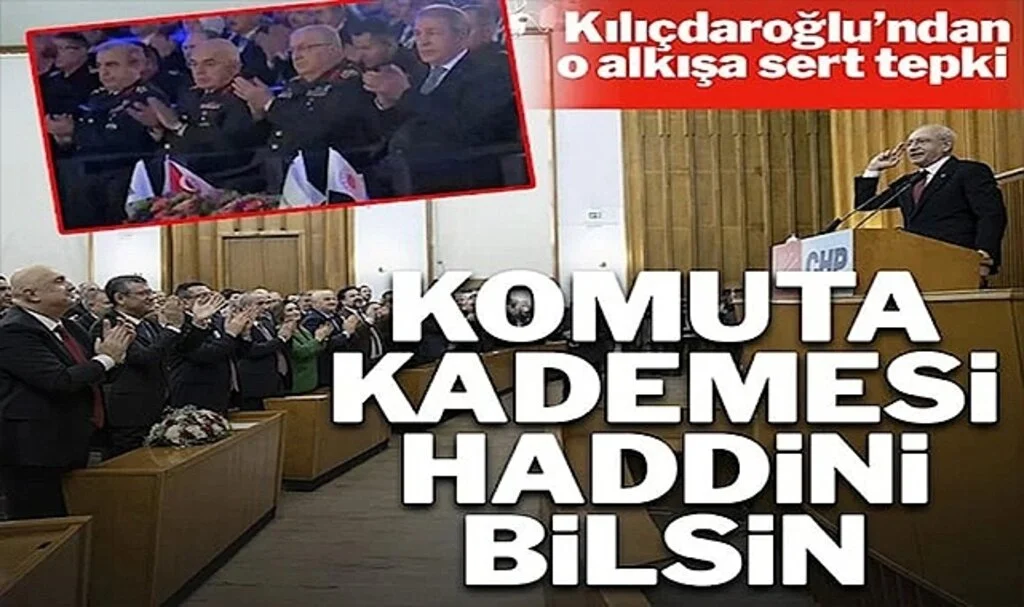 Kemal Kılıçdaroğlu: Komuta Kademesi Haddini Bilsin
