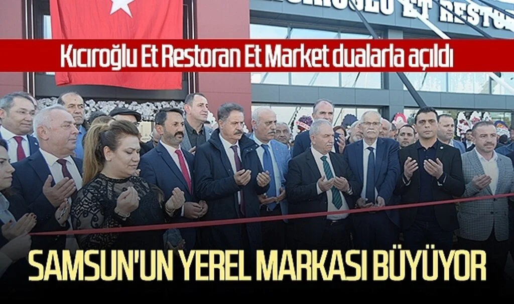 Kıcıroğlu Et Restoran Et Market dualarla açıldı 