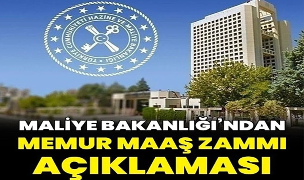 Maliye Bakanlığı'ndan Memur Maaş Zammı Açıklaması