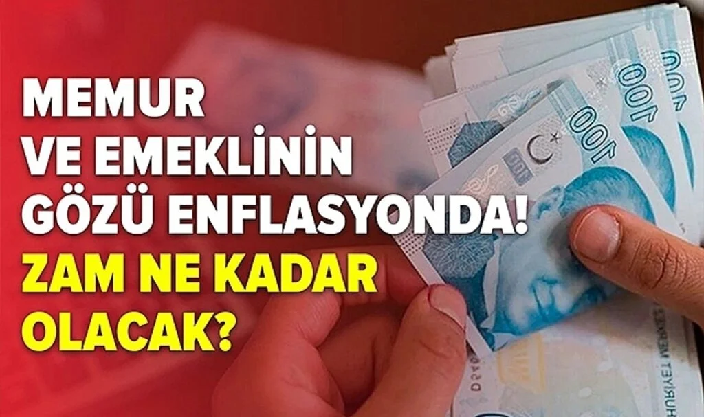 Memur ve Emeklinin Gözü Enflasyonda! Zam Ne Kadar Olacak?