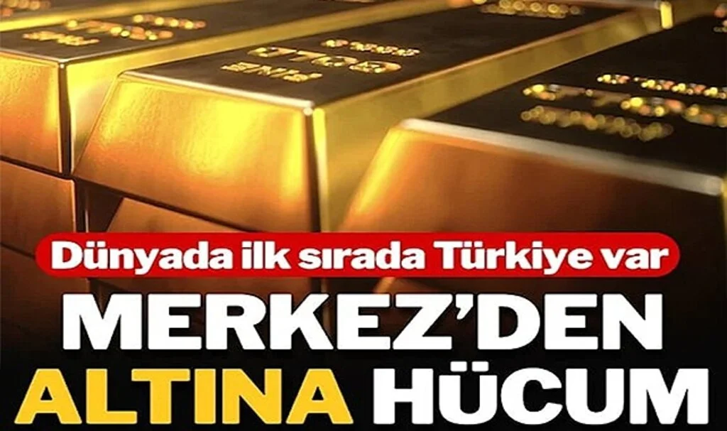 Merkez’den Altına Hücum: 2022’de Dünyada Altın Alımında Birinci Oldu
