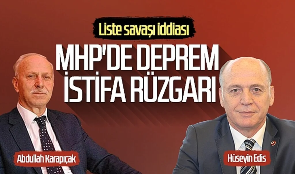 MHP'de deprem istifa rüzgarı