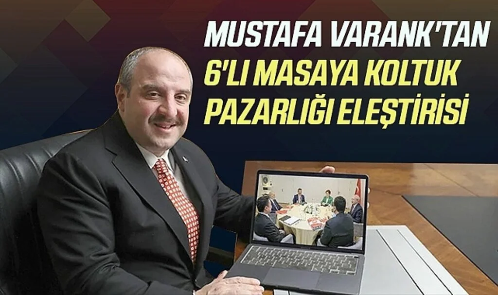 Mustafa Varank'tan 6'lı Masaya Koltuk Pazarlığı Eleştirisi