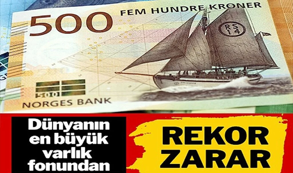 Norveç Varlık Fonu’ndan 2022’de Rekor Zarar