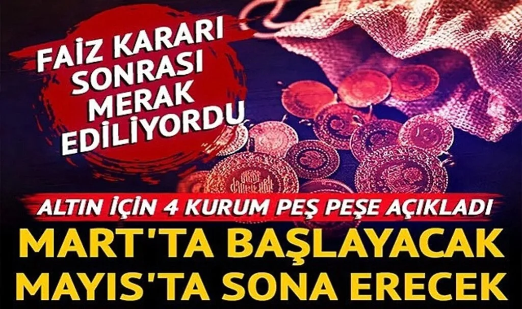 Ons ve gram altın için 4 kurum peş peşe açıkladı: Mart'ta başlayacak, Mayıs'ta sona erecek! 