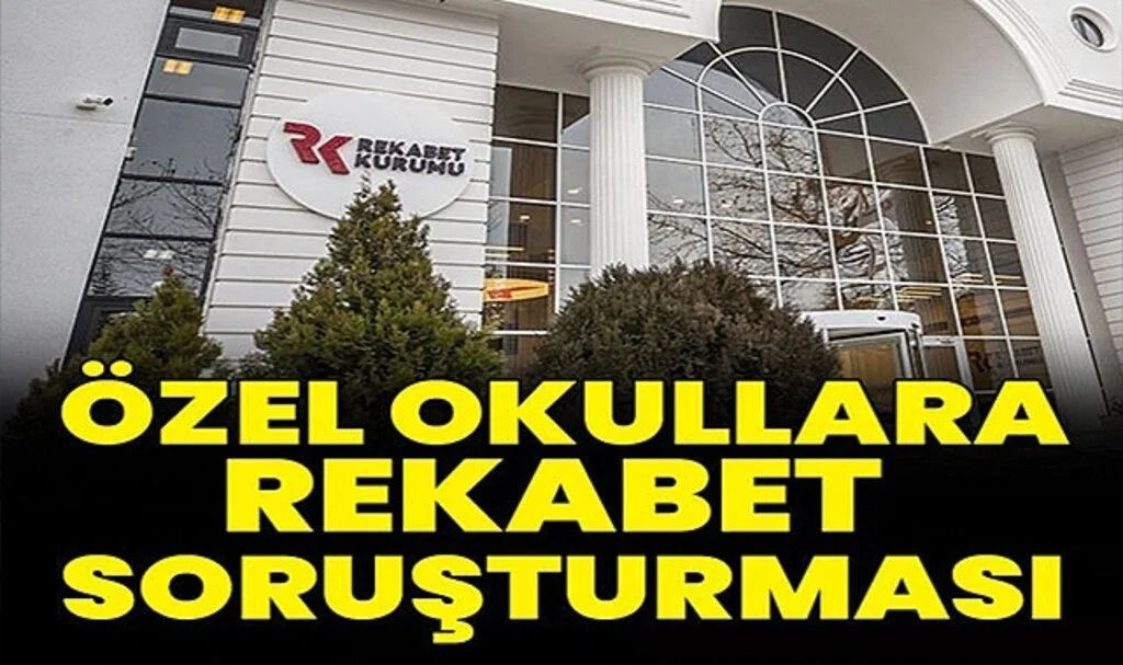 Özel Okullara Rekabet Soruşturması