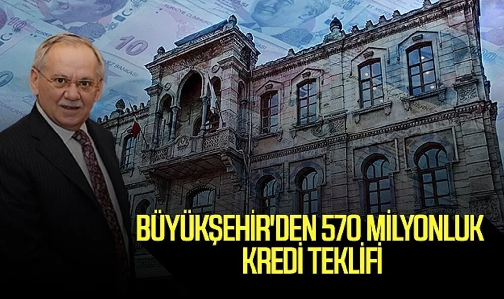 Samsun Büyükşehir Belediyesi'nden 570 milyonluk kredi teklifi 